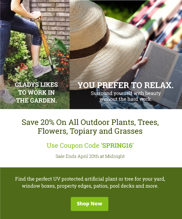 Shop Our Outdoor Plants, Trees & Topiary Sale. Save 20%