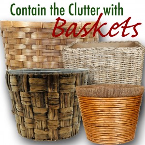 Contain the Clutter with Baskets